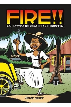 FIRE!! LA HISTORIA DE ZORA NEALE HURSTON | 9788416400690 | BAGGE, PETER