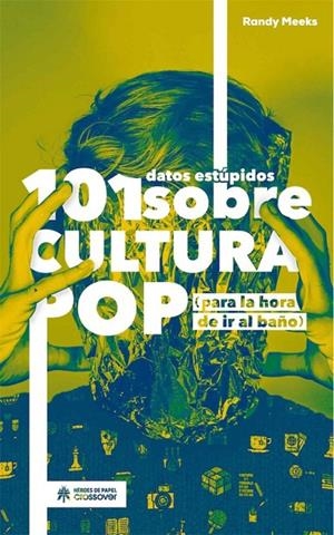 101 DATOS ESTUPIDOS SOBRE CULTURA POP | 9788417649036 | MEEKS, RANDY