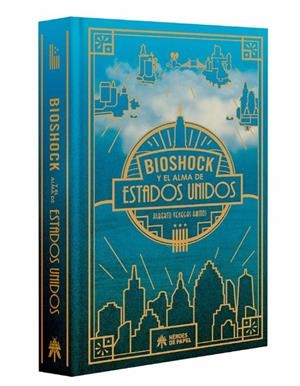 BIOSHOCK Y EL ALMA DE ESTADOS UNIDOS | 9788494714979 | VENEGAS, ALBERTO