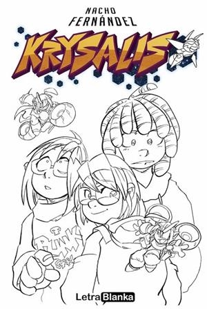 KRYSALIS 01 : ENCUENTROS EN LA PEQUEÑA FASE | 9788494757235 | FERNANDEZ, NACHO