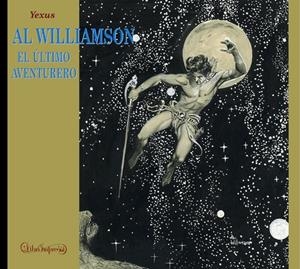 AL WILLIAMSON, EL ULTIMO AVENTURERO | 9789898355225 | YEXUS