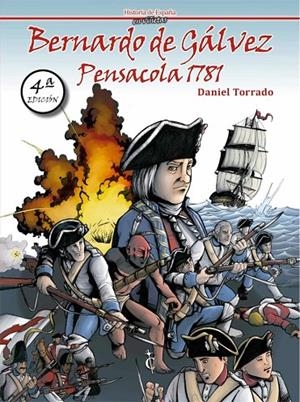 BERNARDO DE GALVEZ, PENSACOLA 1781 | 9788409165759 | TORRADO, DANIEL