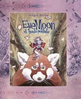 EVE MOON. EL HADA PERDIDA | 9788494756733 | BLEDA, SERGIO