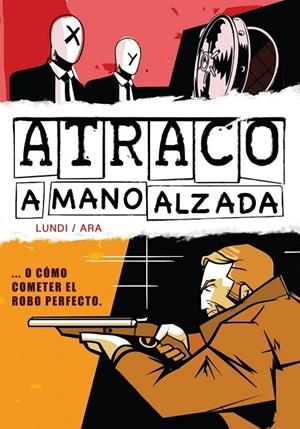 ATRACO A MANO ALZADA | 9788494589737 | LUNDI