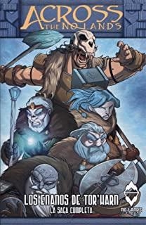 ACROSS THE NO LANDS : LOS ENANOS DE TOR'HARN | 9781911318316 | NAX
