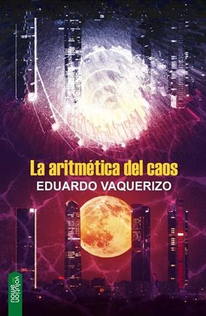 ARITMETICA DEL CAOS, LA | 9788416936168 | VAQUERIZO, EDUARDO