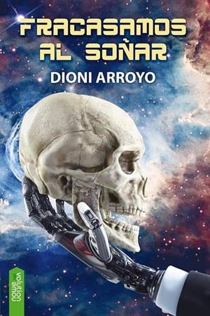 FRACASAMOS AL SOÑAR | 9788416936229 | ARROYO, DIONI
