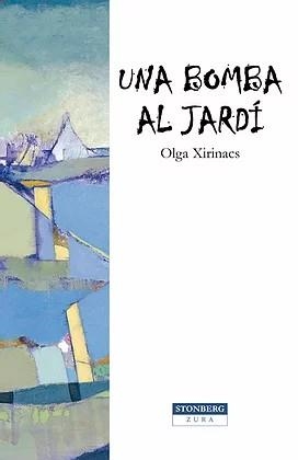 BOMBA AL JARDÍ, UNA | 9788412341355 | XIRINACS, OLGA