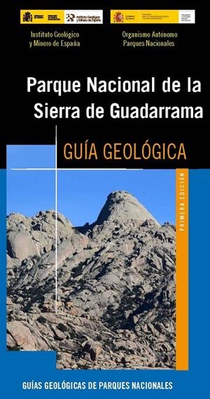 PARQUE NACIONAL DE LA SIERRA DE GUADARRAMA. GUÍA GEOLÓGICA | 9788491381020 | LÓPEZ OLMEDO, FABIÁN / GONZÁLEZ MENÉNDEZ, LUIS / SALAZAR RINCÓN, ÁNGEL ENRIQUE