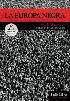 EUROPA NEGRA, LA (TERCERA EDICIÓN) | 9788412331905 | MAZOWER, MARK