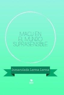 MACU EN EL MUNDO SUPRASENSIBLE | 9788468555010 | LERMA LERMA, INMACULADA