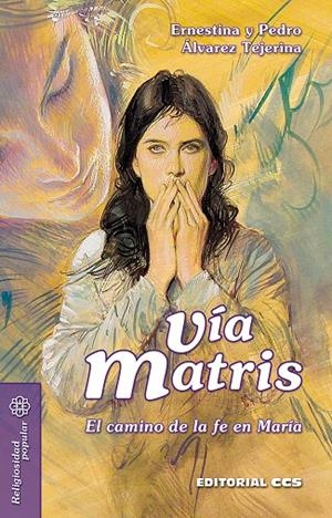 VIA MATRIS | 9788413790268 | ALVAREZ TEJERINA, ERNESTINA / ALVAREZ TEJERINA, PEDRO