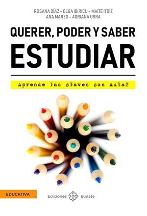QUERER, PODER Y SABER ESTUDIAR | 9788477684077 | DÍAZ, ROSANA / IBIRICU, OLGA / ITOIZ, MAITE