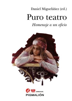 PURO TEATRO. HOMENAJE A UN OFICIO | 9788418333798