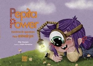 PEPITA POWER. INVENTORA DE APARATEJOS PARA ANIMALEJOS | 9788418649097 | ROMERO, PILAR