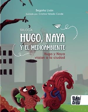 HUGO Y NAYA VIAJAN A LA CIUDAD | 9788418649127 | LISON, BEGOÑA