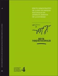 EFECTO DEMOSTRATIVO DE LA RED DE PARQUES NACIONALES EN DIVERSOS ÁMBITOS DE LA SOCIEDAD | 9788480148719