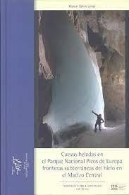 CUEVAS HELADAS EN EL PARQUE NACIONAL PICOS DE EUROPA | 9788480148917 | GÓMEZ LENDE, MANUEL