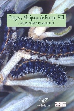 ORUGAS Y MARIPOSAS DE EUROPA. TOMO VIII | 9788480148979 | GÓMEZ DE AIZPÚRUA, CARLOS