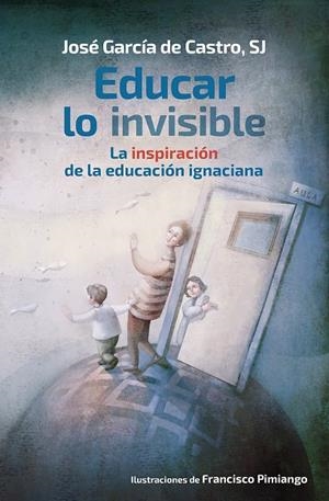 EDUCAR LO INVISIBLE | 9788427145870 | GARCÍA D ECASTRO, J.