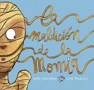 MALDICIÓN DE LA MOMIA, LA | 9788427145863 | ORDOÑEZ, RAFAEL