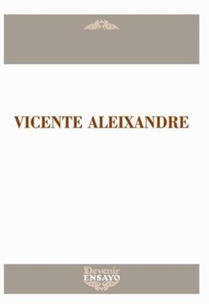 VICENTE ALEIXANDRE | 9788496313835