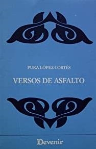 VERSOS DE ASFALTO | 9788486351724 | LOPEZ, PURA