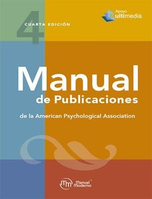 MANUAL DE PUBLICACIONES DE LA AMERICAN PSYCHOLOGICAL ASSOCIATION – MANUAL APA | 9786074488562