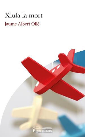 XIULA LA MORT | 9788413032535 | OLLÉ, JAUME ALBERT