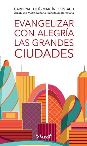 EVANGELIZAR CON ALEGRÍA LAS GRANDES CIUDADES | 9788491363514 | MARTÍNEZ SISTACH, LLUÍS