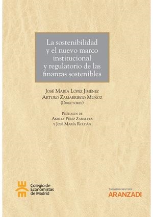 SOSTENIBILIDAD Y EL NUEVO MARCO INSTITUCIONAL Y REGULATORIO | 9788413900575 | LOPEZ JIMENEZ, JOSE MARIA