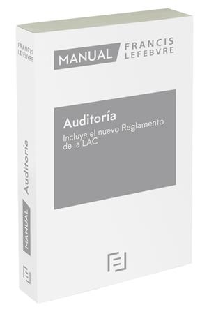 MANUAL DE AUDITORIA (INCLUYE EL NUEVO REGLAMENTO DE LA LAC 2021) | 9788418405570 | LEFEBVRE-EL DERECHO