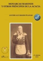 MONARCAS, MASONES Y OTROS PRINCIPES DE LA ACACIA | 9788413773964 | ALVARADO PLANAS, JAVIER