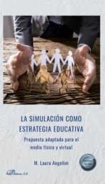 SIMULACION COMO ESTRATEGIA EDUCATIVA, LA | 9788413773681 | ANGELINI, M. LAURA