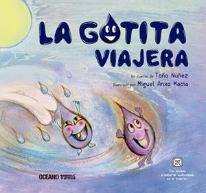 GOTITA VIAJERA, LA | 9786075570723 | NUÑEZ, TOÑO/ ANXO, MIGUEL