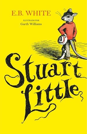 STUART LITTLE | 9788420453170 | WHITE, E. B.