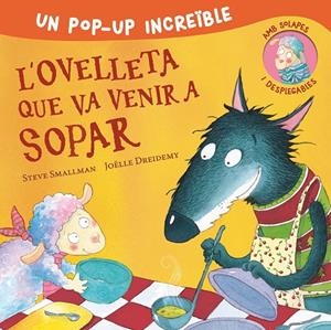 OVELLETA QUE VA VENIR A SOPAR, L' (POP-UP) | 9788448857233 | SMALLMAN, STEVE