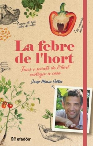 FEBRE DE L'HORT, LA | 9788418243134 | VALLÈS, JOSEP M.