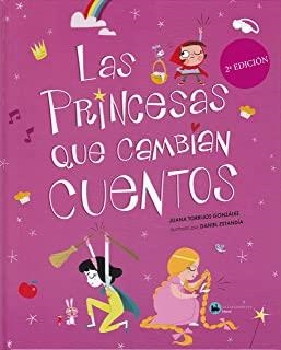 PRINCESAS QUE CAMBIAN CUENTOS, LAS | 9788412005608 | TORRIJOS, JUANA