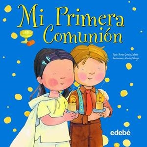 MI PRIMERA COMUNIÓN | 9788468301723 | GARCIA SABATÉS, BERTA