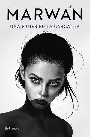 MUJER EN LA GARGANTA, UNA | 9788408240716 | MARWÁN