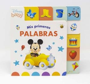 DISNEY BABY. MIS PRIMERAS PALABRAS. LIBRO CON PESTAÑAS | 9788417062651 | DISNEY