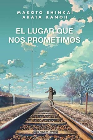 LUGAR QUE NOS PROMETIMOS, EL (NOVELA) | 9788413416045 | SHINKAI, MAKOTO