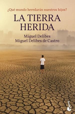 TIERRA HERIDA, LA | 9788423359356 | DELIBES, MIGUEL / DELIBES DE CASTRO, MIGUEL