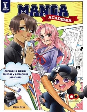 ACADEMIA MANGA. APRENDE A DIBUJAR ILUSTRACIONES AL ESTILO JAPONÉS | 9788441543379 | HOWE, CHIHIRO
