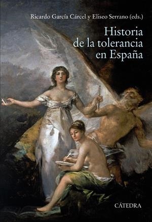 HISTORIA DE LA TOLERANCIA EN ESPAÑA | 9788437642581 | ALABRÚS IGLESIAS, ROSA MARÍA/ALBAREDA, JOAQUIM/AMELANG, JAMES S./ATIENZA LÓPEZ, ÁNGELA/BETRÁN MOYA,