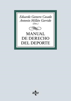 MANUAL DE DERECHO DEL DEPORTE | 9788430981984 | GAMERO CASADO, EDUARDO/MILLÁN GARRIDO, ANTONIO/BOMBILLAR SÁENZ, FRANCISCO MIGUEL/CARRETERO LESTÓN, J