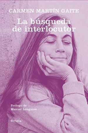 BUSQUEDA DE INTERLOCUTOR, LA | 9788418245497 | MARTÍN GAITE, CARMEN