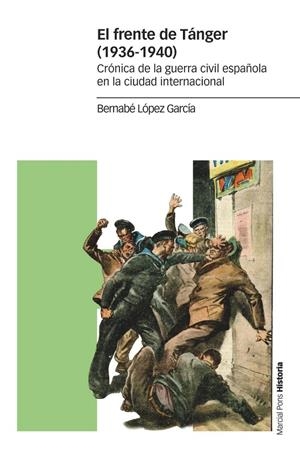 FRENTE DE TÁNGER (1936-1940), EL | 9788417945268 | LÓPEZ GARCÍA, BERNABÉ
