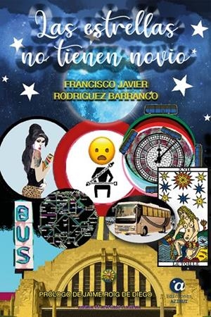 ESTRELLAS NO TIENEN NOVIO, LAS | 9788412229165 | RODRÍGUEZ BARRANCO, FRANCISCO JAVIER